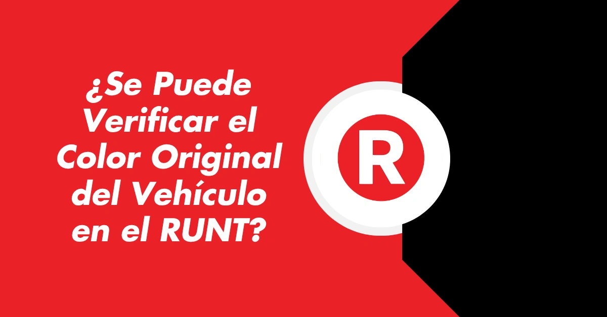 ¿Se Puede Verificar el Color Original del Vehículo en el RUNT?
